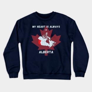 My Heart is always in Alberta Crewneck Sweatshirt